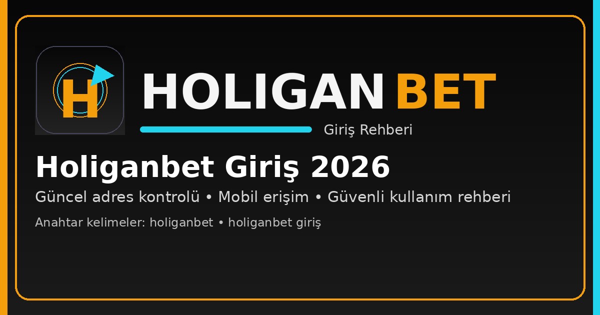 Holiganbet giriş rehberi görseli